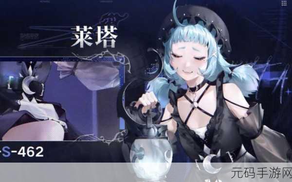 无期迷途新角色莱塔闪耀登场，培养攻略与实力解析