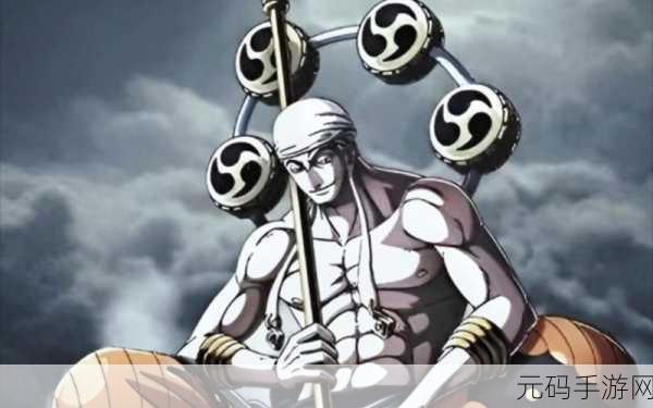 航海王燃烧意志,艾尼路角色深度剖析与战力评估