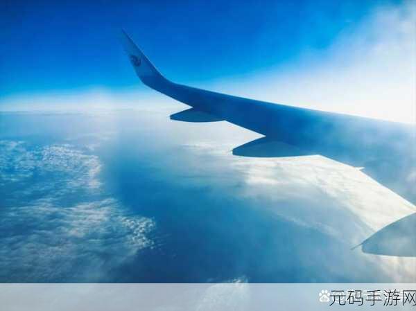 简单飞机最新版本2024震撼发布，翱翔天际，尽享飞行乐趣！